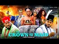 THE CROWN AND THE MAID New Movie MALEEK MILTON SOCHI INFINITI 2025 Latest Nigerian Movie