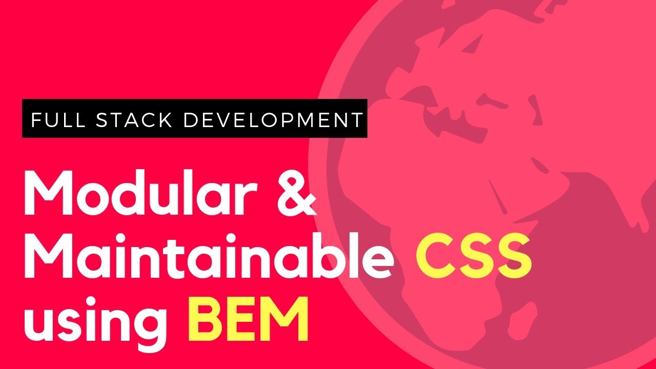 BEM - Writing Modular & Maintainable CSS