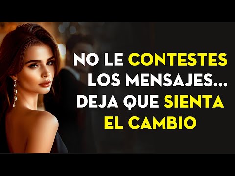 No Le Contestes Los Mensajes - Déjala Sentir La Diferencia  | Estoicismo - Leyenda Estoica