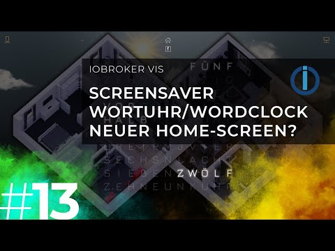 [ioBroker] VIS Visualisierung – #13 – Wordclock/Wortuhr als Screensaver oder Home-Screen