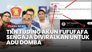 TKN: Akun Fufufafa Sengaja Diviralkan untuk Adu Domba Prabowo, Jokowi dan Gibran