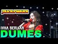 DUMES IVHA BERLIAN JAKASWARA LIVE PERFORMANCE With KLK AUDIO