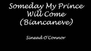 Someday My Prince Will Come (Biancaneve) - Sinead O'Connor