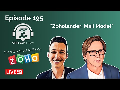 CRM Zen Show Episode 195 - Zoholander: Mail Model