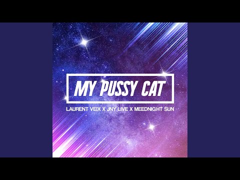 My Pussy Cat (Dj Club French Edit)
