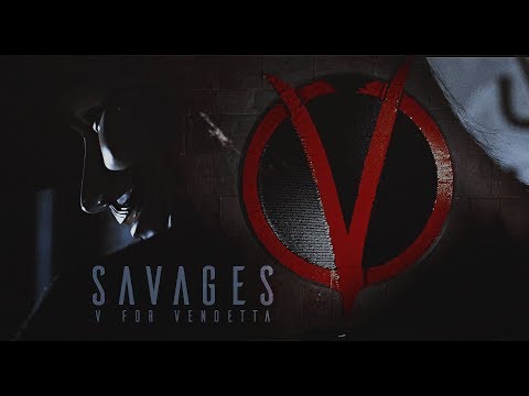 V for Vendetta | Savages
