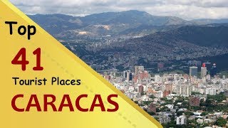 "CARACAS" Top 41 Tourist Places | Caracas Tourism | VENEZUELA