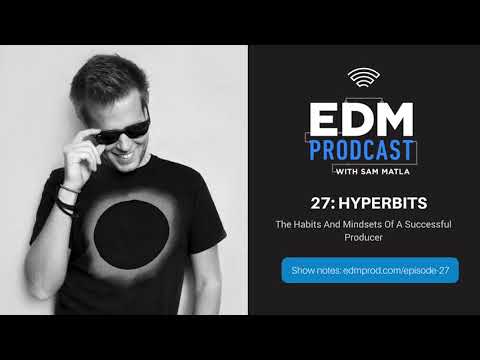Hyperbits Interview #2 - The Habits And Mindsets Of A Successful Producer