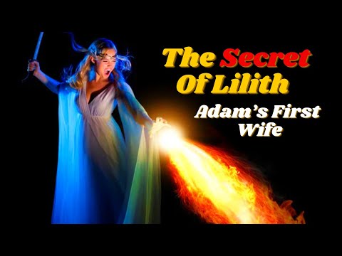 THE LOST BOOK IN THE BIBLE - The Secret Of Lilith Adam’s First Wife