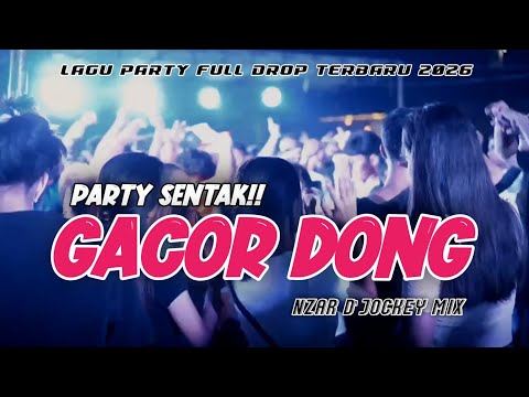 GACOR DONG🌴 PARTY SENTAK || NZAR D'JOCKEY || REMIX TERBARU 2026
