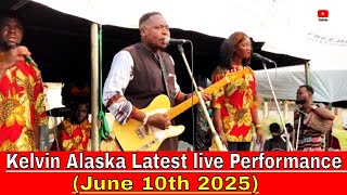 Kelvin Alaska's Latest live Performance (June 10th, 2025) very interesting performance