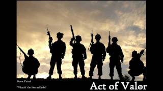 Act of Valor - Snow Patrol - What if the Storm Ends