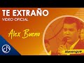 Te EXTRAÑO 😥 - Alex Bueno [Video Live]