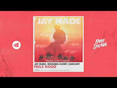 Jay Made, Miranda Glory, CANCUN? - Feels good
