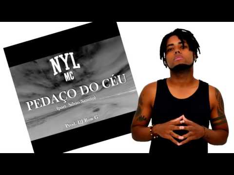 Nyl Mc - Pedaço Do Céu (part. Silvio Sanuto) [Prod. DJ Row G]