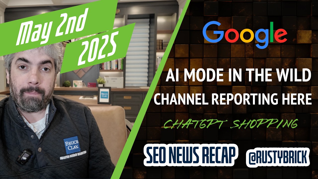 Search News Buzz Video Recap: Google Search Ranking Volatility, Wild AI Mode, Google Ads Commercial Queries & Channel Reporting & ChatGPT Shopping Search