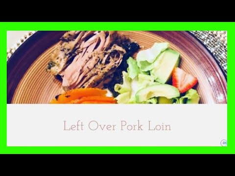 Left Over Pork Loin - How to Re-Cook this Dish (Try it...
