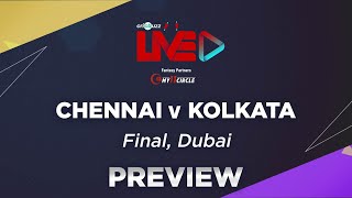 Chennai v Kolkata, Final: Preview