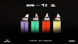 B.o.B - 4 Lit ft. T.I. &amp; Ty Dolla Sign