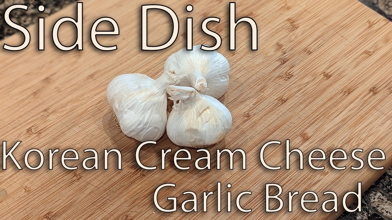 Side Dish Episode One Hundred and One: Korean Cream Cheese Garlic Bread
