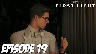 007 FIRST LIGHT | SAPE COMME JAMAIS | EPISODE 19