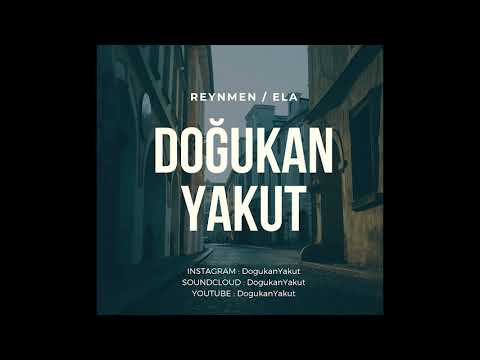DOĞUKAN YAKUT & REYNMEN - ELA