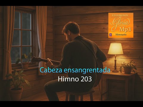 Cabeza ensangrentada - Himnario Celebremos su gloria - Himno 203