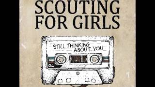 Scouting for girls - Still thinking about you