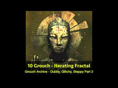 10 Grouch - Iterating Fractal (HQ)