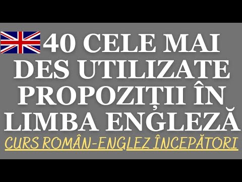 🇬🇧 40 DE PROPOZIȚII ȘI FRAZE DES UTILIZATE , ZILNIC/ ENGLEZA PENTRU CONVERSAȚIE #invataengleza