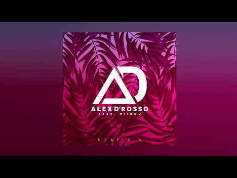Alex D'Rosso Feat. Miinou - Next 2 U (Official Audio)