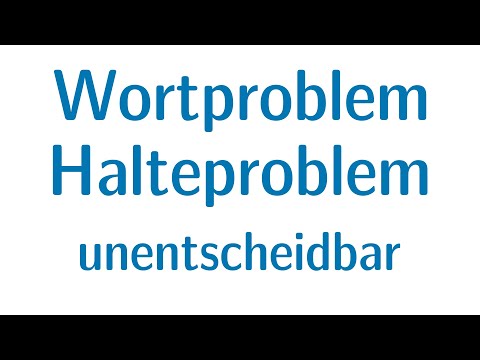 Berechenbarkeit #30 - Wortproblem und Halteproblem sind unentscheidbar