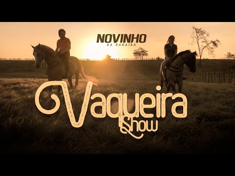 Vaqueira Show - Novinho da Paraíba (Clipe Oficial)