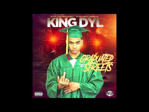 King Dyl - Graduated From The Streets (Full Mixtape)