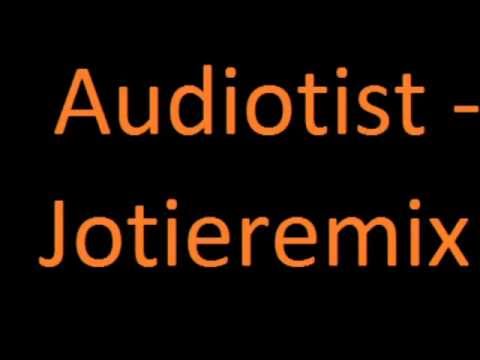 Audiotist - Jotieremix