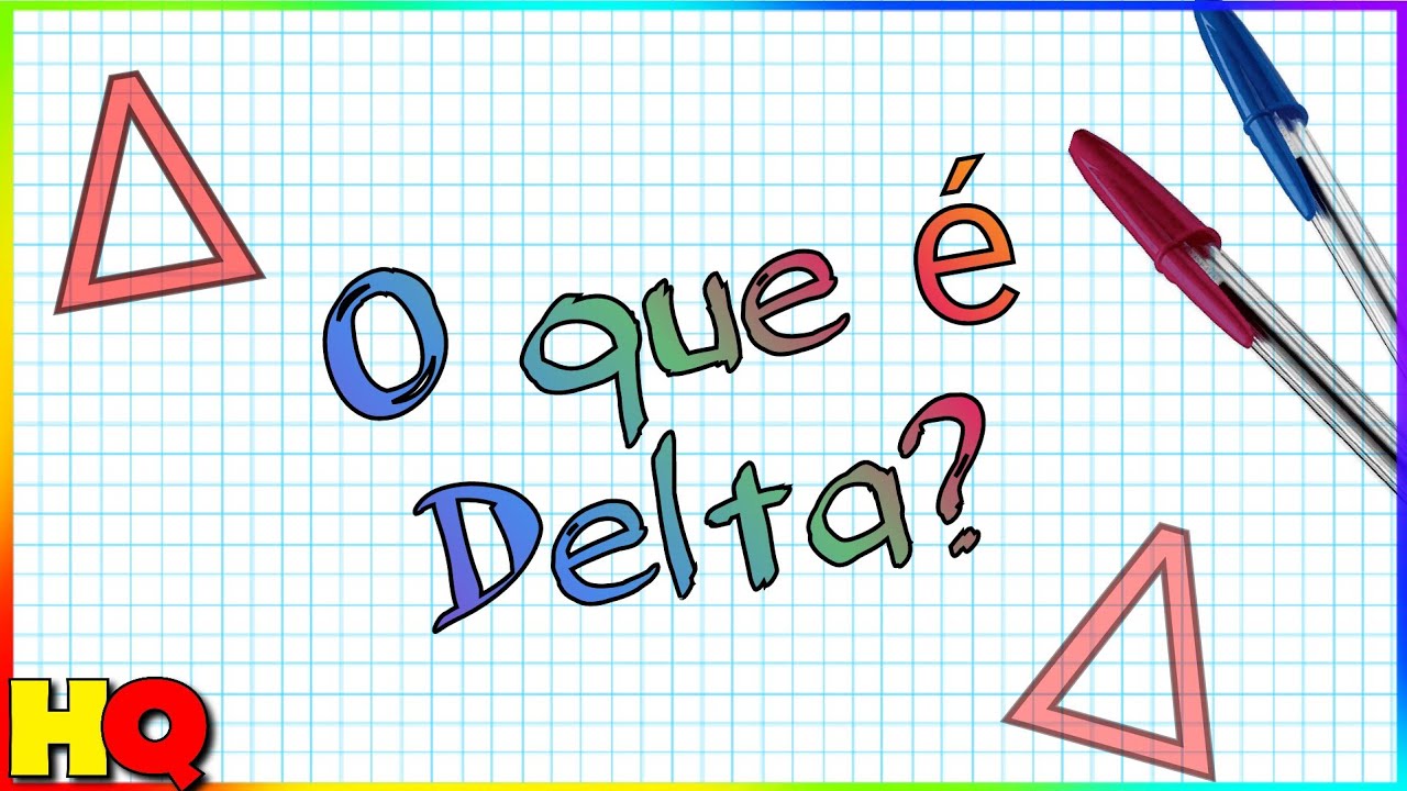 O que significa Delta na Física (Δ)?