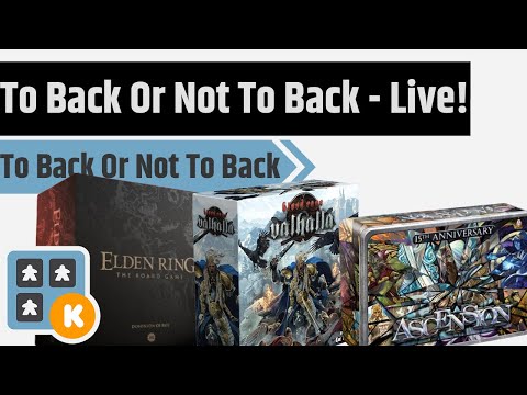 To Back Or Not To Back - Ark Nova, Hanami, Elden Ring, Blood Rage: Valhalla & More!!!