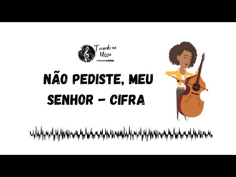 Não Pediste, Meu Senhor - Som da Paz
