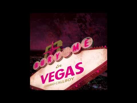 Eskimo Callboy - Bury Me in Vegas