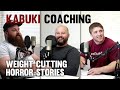 Weight Cutting Horror Stories | Kabuki Coaching Podcast