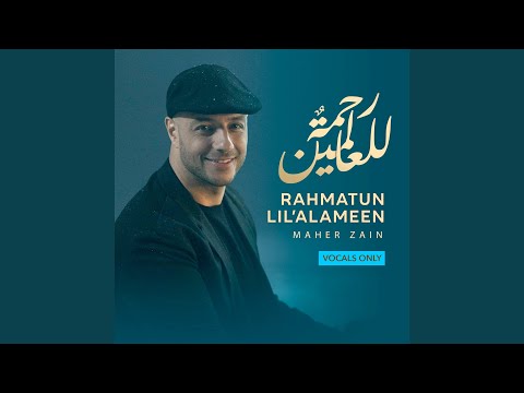 Rahmatun Lil'Alameen (Vocals Only)