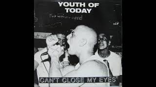 Youth Of Today - Can't Close My Eyes