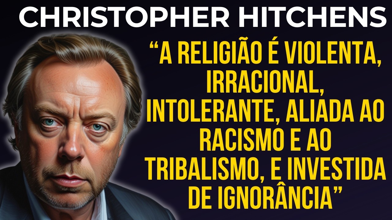Christopher Hitchens: A Religião é Violenta e Ignorante?