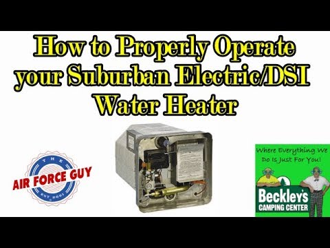 Proper Operation of an RV Suburban Water Heater -...