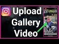 How To Upload Video From Gallery To Instagram Reels