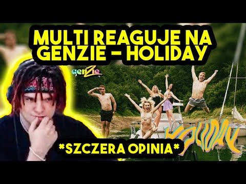 MULTI reaguje na GENZIE - HOLIDAY *szczera opinia*