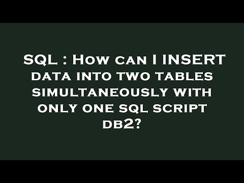 SQL : How can I INSERT data into two tables simultaneously with only one sql script db2?