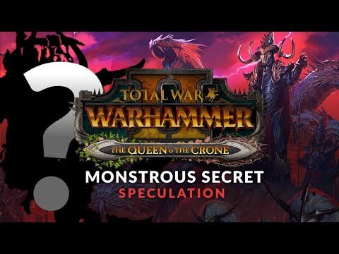Total War: Warhammer 2 | Dark Elf Monstrous Secret? (Speculation) The Queen and The Crone
