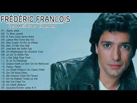 Frédéric François The Greatest Hits 2021 ♫ Best Of Frédéric François