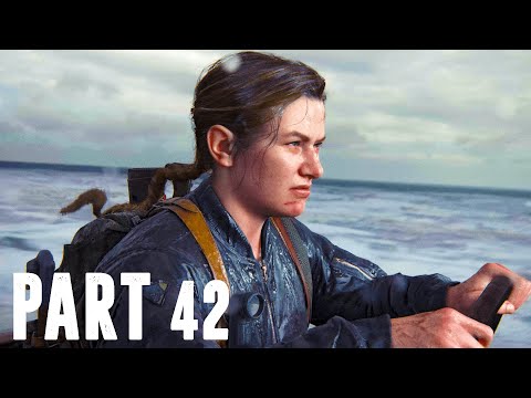 The Last of Us 2: Walkthrough Gameplay PART 42 (PS4)